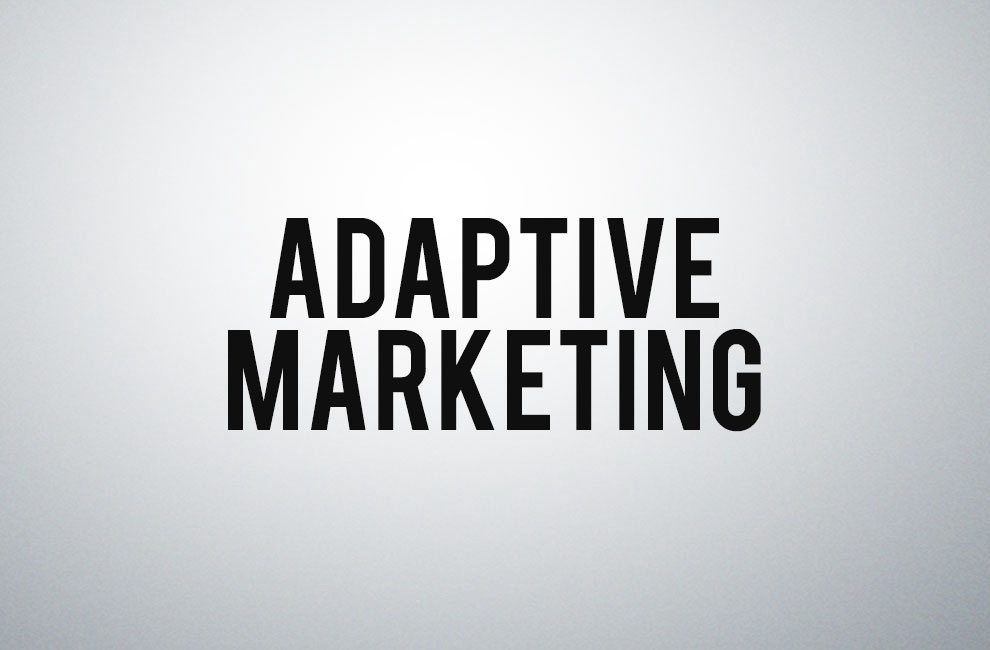Adaptive Marketing
